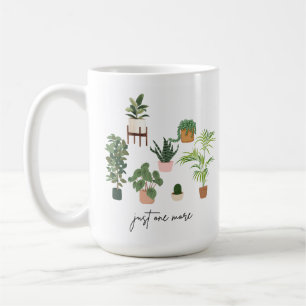 Nur noch eine Pflanze mehr, Pflanzenliebhaber grün Kaffeetasse