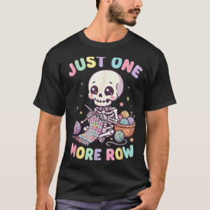 Nur noch eine Reihe Häkeln Skelett Häkeln Stricken T-Shirt