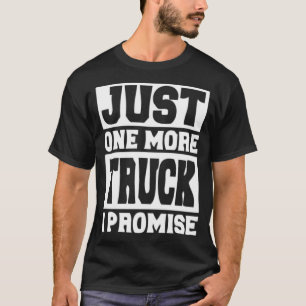 Nur noch einen LKW, ich verspreche es, lustige Yog T-Shirt