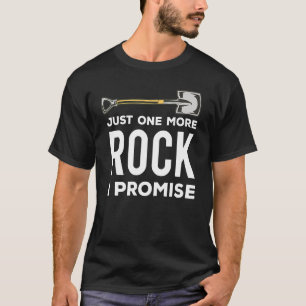 Nur noch einen Stein, ich verspreche es Steinsamm T-Shirt
