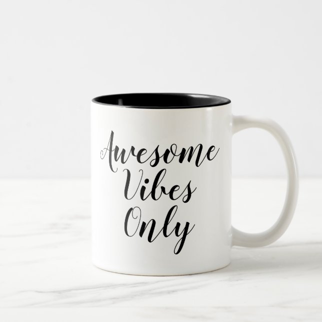 Nur phantastische Vibes | Inspirierend Slogan Quot Zweifarbige Tasse (Rechts)