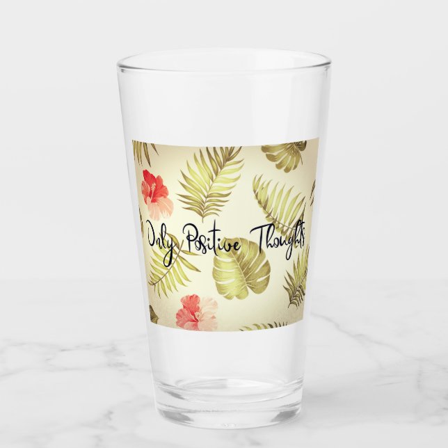 Nur positive Gedanken Glas (Vorderseite)