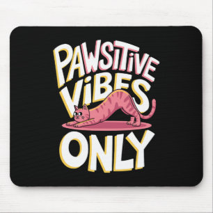 Nur positive Pfoten-Vibes Katzen-Yoga _1 Mousepad