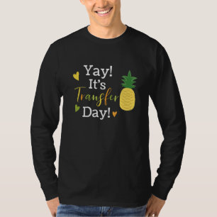 Nur Positive Stimmung Transfertag Unfruchtbarkeit T-Shirt