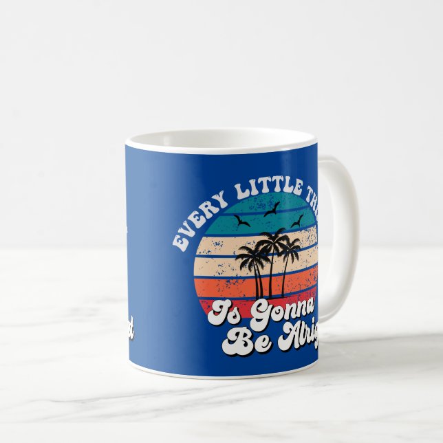 Nur positive Vibes: Alles wird gut Kaffeetasse (VorderseiteRechts)