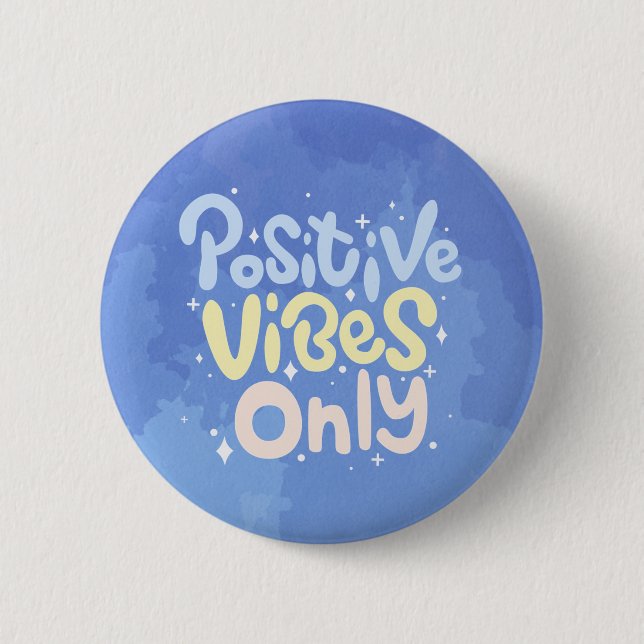Nur positive Vibes Button (Vorderseite)