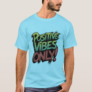 Nur positive Vibes!" Motivierend Typografie T-S T-Shirt