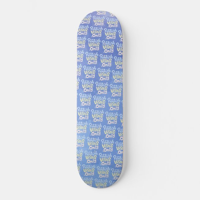 Nur positive Vibes Skateboard (Vorderseite)