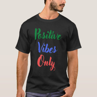 Nur positive Vibes T-Shirt