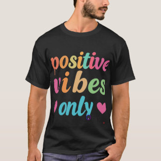 Nur positive Vibes T-Shirt