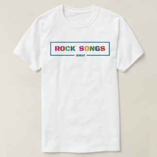 Nur Rock-Songs T-Shirt
