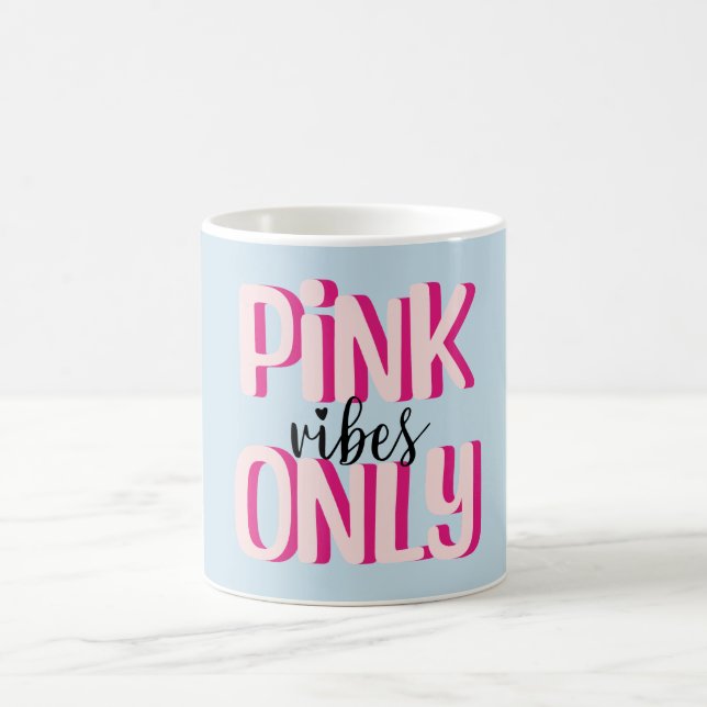 Nur rosa Vibes Kaffeetasse (Mittel)