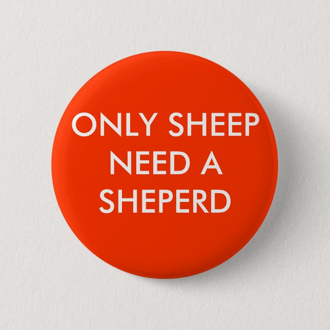 NUR SCHAFE BENÖTIGEN EIN SHEPERD BUTTON (Vorderseite)