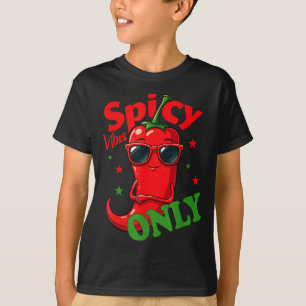 Nur scharfe Vibes - Cinco de Mayo Fiesta mexikanis T-Shirt