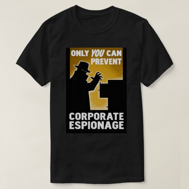 Nur Sie können Corporate Espionage Poster.pn verhi T-Shirt (Design vorne)