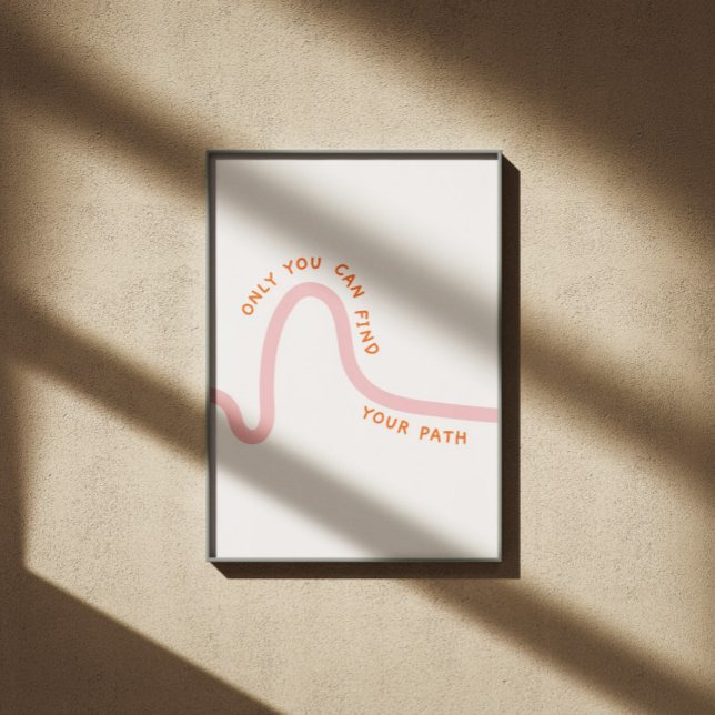 Nur Sie können Ihren Pfad inspirierend Angebot fin Poster (Von Creator hochgeladen)