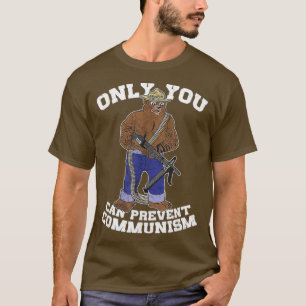 Nur Sie können verhindern, dass der Kommunismus Bä T-Shirt