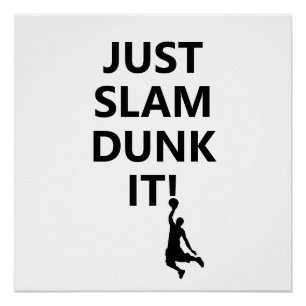 Nur Slam Dunk Basketball-Phrase mit Text Poster