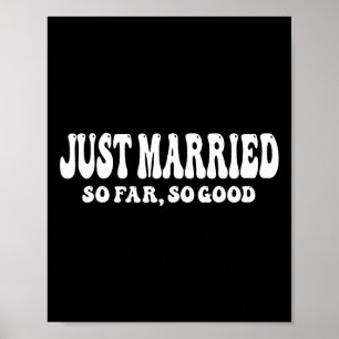 Nur so lange verheiratet, so gut Hochzeitsbride Gr Poster
