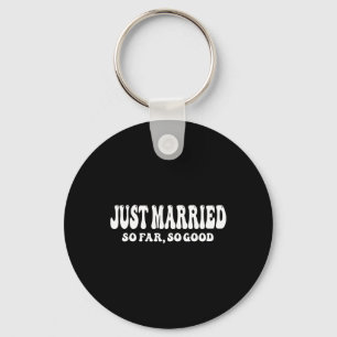 Nur so lange verheiratet, so gut Hochzeitsbride Gr Schlüsselanhänger