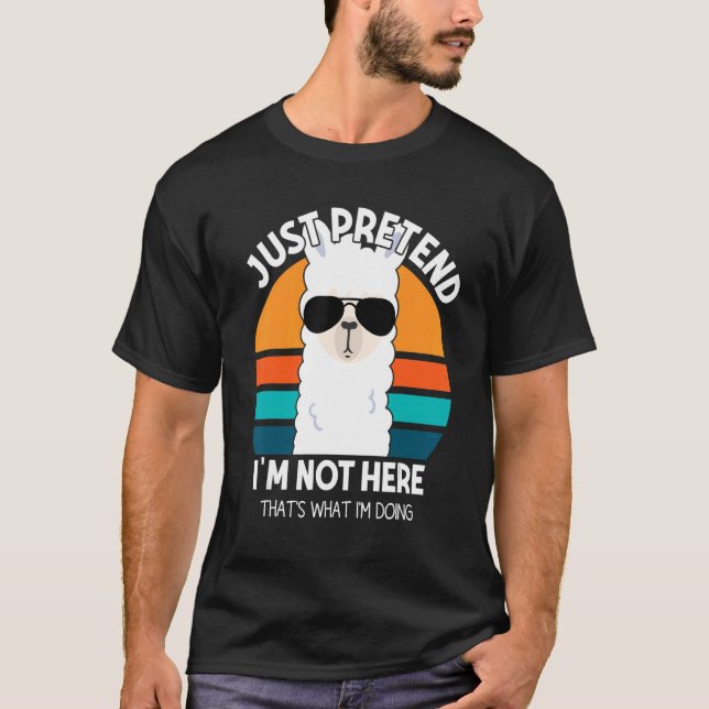 Nur so tun, als wäre ich nicht hier T-Shirt (Vorderseite)