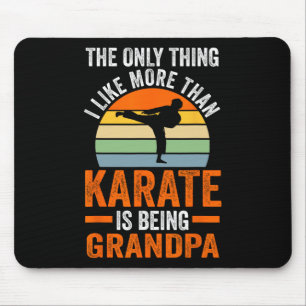 Nur so wie Karate ist Opa Marti Mousepad