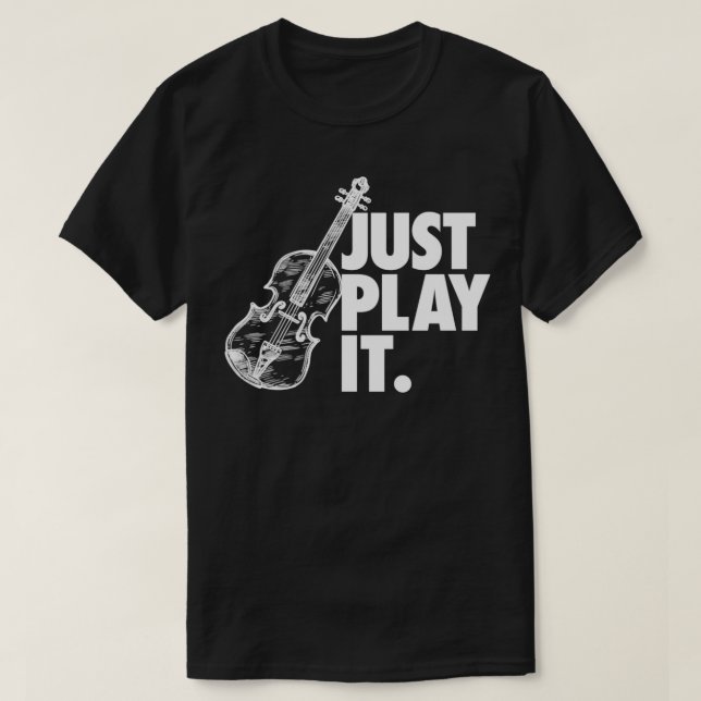 Nur spielen Violine Geschenk 1 T-Shirt (Design vorne)
