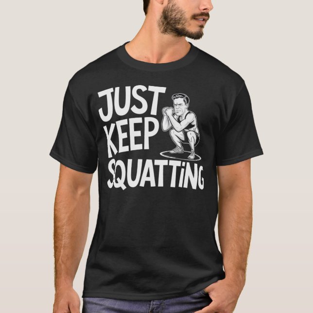 Nur Squatting Behalten - Graphic Gym T - Shirt (Vorderseite)