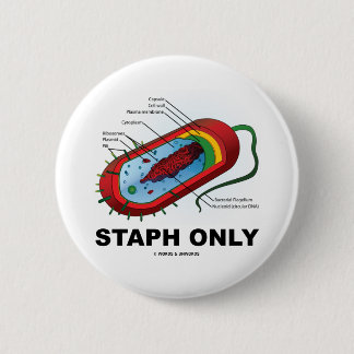 Nur Staphylo (Bakterien-Gesundheits-Medizin-Spaß) Button