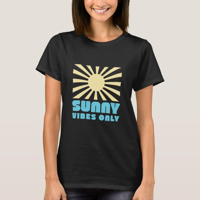 Nur Sunny Vibes - Bold Retro Sunshine Graphic T-Shirt (Vorderseite)