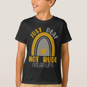 Nur taub nicht unhöflich Regenbogen Gehörlosigkeit T-Shirt