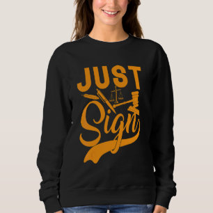 Nur Unterschreiben Anwälte und Richter Juristen An Sweatshirt