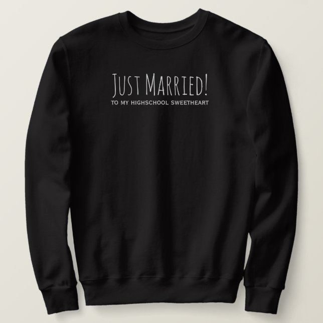 Nur verheiratet mit meiner Highschool-Freundin Sweatshirt (Design vorne)