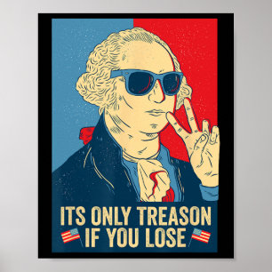 Nur Verrat, wenn Sie George Washington verlieren Poster
