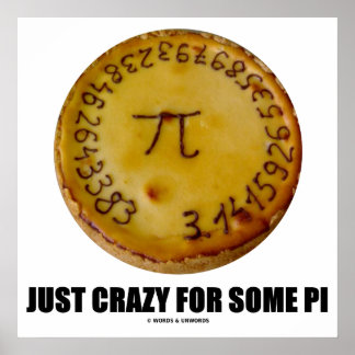 Nur verrückt nach einigen Pi (Pi auf einem Kuchen) Poster