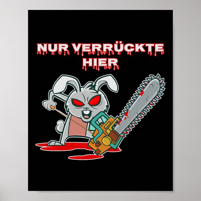 Nur Verrückte Hier Funny Rabbit mit Chainsaw Gesch Poster (Vorne)