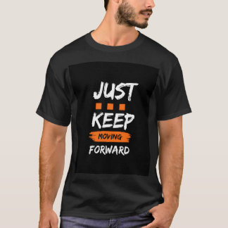 "NUR VORBEWEGUNG BEHALTEN - Motivierend T-Shirt