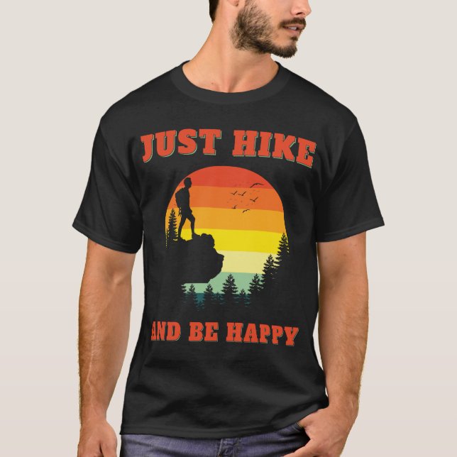 Nur wandern und glücklich wandern gehen im Freien T-Shirt (Vorderseite)