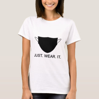 NUR WÄRE ES - Tragen Sie einen Maske Slogan T-Shirt