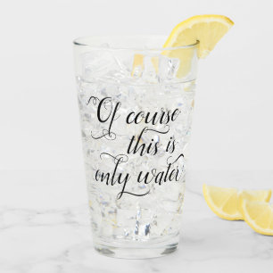 Nur Wasser Adult Beverage Spaß Quote Elegant Glas