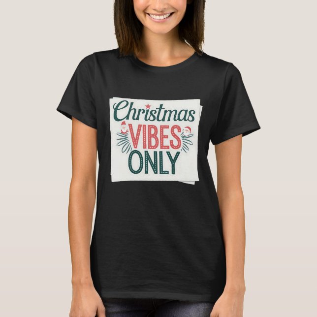 Nur Weihnachtsvibes T-Shirt (Vorderseite)