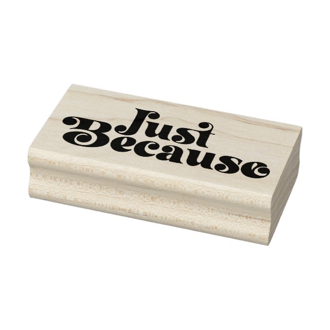 Nur weil 3 gummistempel (Stempel)