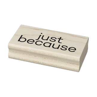 Nur weil 6 gummistempel