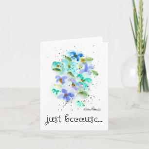 Nur weil, Blue Watercolor Blume Art Karte