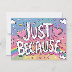 Nur weil - Denken Sie an Sie Postcard Postkarte