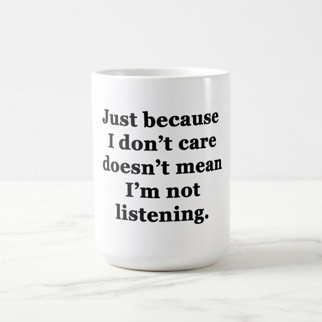 Nur weil es mir egal ist kaffeetasse (Mittel)