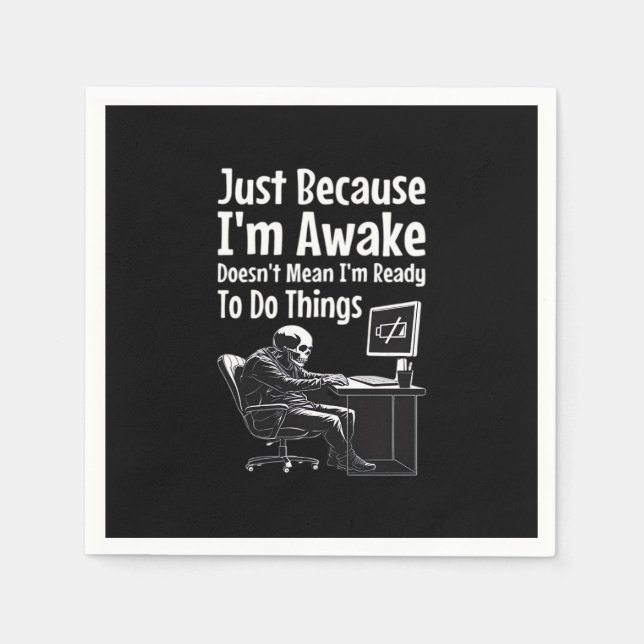 Nur weil ich erwacht bin, ist es nicht Gemein, das Serviette (Vorderseite)