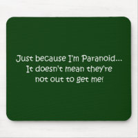 "Nur weil ich paranoid bin..."