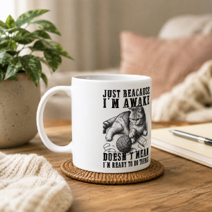 Nur weil ich wach bin, bin ich nicht Gemein, berei Kaffeetasse