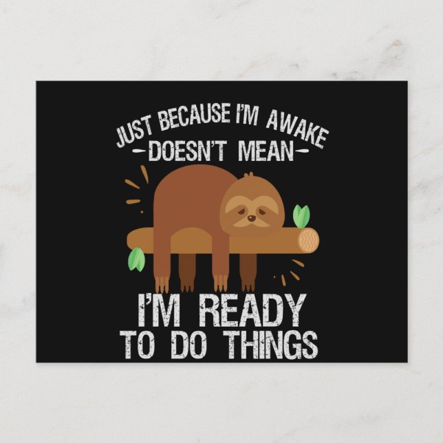 Nur weil ich wach bin, bin ich nicht gemein bereit ankündigungspostkarte (Vorderseite)
